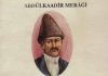 ABDÜLKADİR MERAGİ Kimdir. Hayatı Eserleri Besteleri Hakkında Bilgi. Kısa Biyografisi Nedir Önemli Ansiklopedi Bilgileri Metodu. Eserleri Müzik Musiki Bilgi Nota