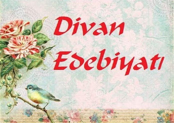 Divan Edebiyatı Şiiri Biçim Ve İçerik Özellikleri Dönemleri Kaynakları Tarihsel Gelişimi Osmanlı Divan Edebiyaı Şiirleri Eserleri Şairleri Edebi Kişileri Tarihi