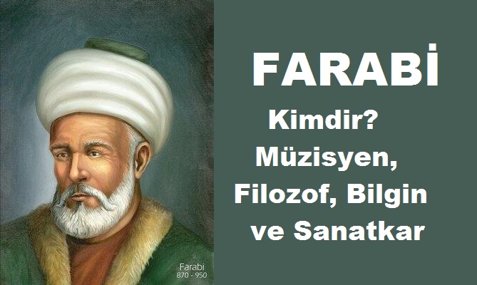 FARABİ Kimdir. Türk İslam Müzisyen İlim Adamı Ve Eserleri̇. Müzik Yaşamı Ve Besteleri Hakkında Bilgisi