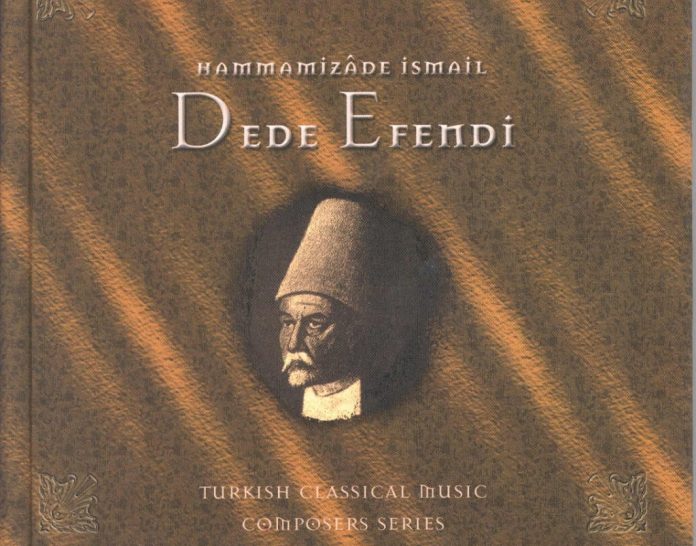 Hammamizade Ismail Dede Efendi Hamamizade İsmail Dede Efendi Büyük Türk Bestekarı Sanat Müziği Ünlü Bestecileri