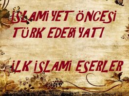 Slamiyet Öncesi Türk Halk Edebiyatı Sözlü Edebiyat Dönemi İslam İlk İslami Eserler Konu Anlatımı Yazılı Yazıtları Metinleri